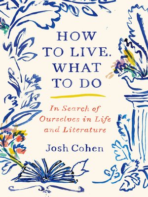 cover image of How to Live. What to Do